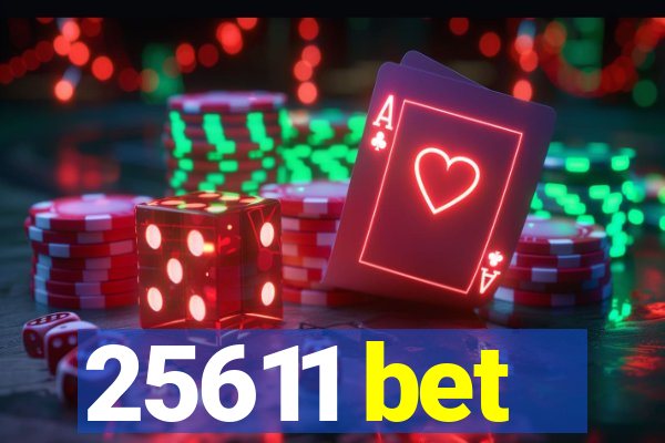25611 bet